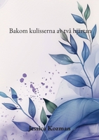 Bakom kulisserna av två hjärtan (Swedish Edition) 9180807879 Book Cover