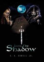 Into the Shadow 1462854001 Book Cover