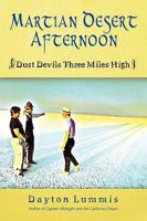 MARTIAN DESERT AFTERNOON: (Dust Devils Three Miles High) 1450242936 Book Cover