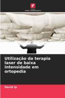 Utilização da terapia laser de baixa intensidade em ortopedia (Portuguese Edition) 6205637588 Book Cover