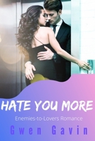 Hate You More B08BDYYR88 Book Cover