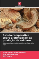 Estudo comparativo sobre a otimização da produção de celulase (Portuguese Edition) 6200746338 Book Cover