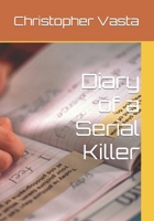 Diary of a Serial Killer B0BFW6C74R Book Cover