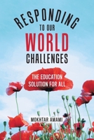 Responding to Our World Challenges: The Education Solution for All 0228829305 Book Cover