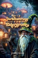Die Verschwörung von Eldergrove (German Edition) 3000802851 Book Cover