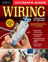 Ultimate Guide: Wiring, 9th Updated Edition (Creative Homeowner) DIY Residential Home Electrical Installations and Repairs - New Switches, Outdoor Lighting, LED, Step-by-Step Photos 1580115756 Book Cover