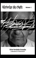 Historias de Chef: Volumen 1 de 5 (Historias de Chefs) (Spanish Edition) B0DGXQTZ93 Book Cover