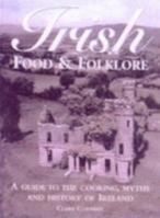 Irish Food & Folklore (Food & Folklore) 0753709686 Book Cover