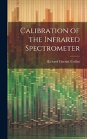 Calibration of the Infrared Spectrometer 1013952103 Book Cover