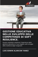 Gestione Educativa Nello Sviluppo Delle Competenze Di Soft Resilience. (Italian Edition) 6208267560 Book Cover
