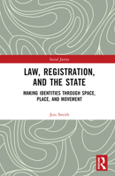 Law, Registration, and the State: Making Identities Through Space, Place, and Movement 103226103X Book Cover