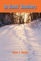 On Giants' Shoulders: Passage Through a Personal Myth 0595479170 Book Cover