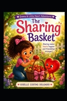 The Sharing Basket: An Emma & Little Heart Adventure B0H3Q954YG Book Cover