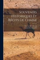 Souvenirs historiques et r�cits de chasse B0BQX843Z8 Book Cover