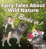 Fairy Tales About Wild Nature: 5 Books in 1 9916644276 Book Cover