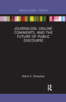Journalism, Online Comments, and the Future of Public Discourse 1138630233 Book Cover