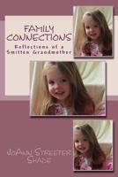 Family Connections: Reflections of a Smitten Grandmother 1482566613 Book Cover