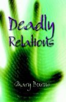 Deadly Relations 159286600X Book Cover