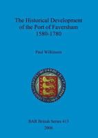 The Historical Development of the Port of Faversham 1580-1780 1841719463 Book Cover