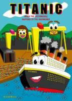 Titanic: When the Unthinkable Happens to the Unsinkable 0993156207 Book Cover