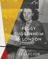 Peggy Guggenheim in London B0GL89TJQV Book Cover