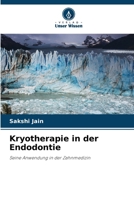 Kryotherapie in der Endodontie (German Edition) 6207703871 Book Cover