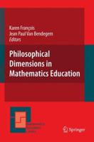 Philosophical Dimensions in Mathematics Education (Mathematics Education Library) 0387715711 Book Cover
