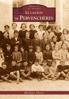 Pervenchères (Le canton de) (Mémoire En Images Locaux) (French Edition) 2813803111 Book Cover