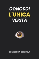 Conosci L'UNICA Verità (Italian Edition) B0CP5ZTYF6 Book Cover