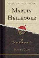 Martin Heidegger (Makers of contempory theology) 0804206597 Book Cover