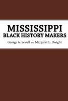 Mississippi Black History Makers 160473390X Book Cover