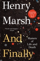 And Finally: Matters of Life and Death 1250286085 Book Cover
