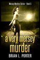 A Very Mersey Murder: Large Print Edition 103441173X Book Cover