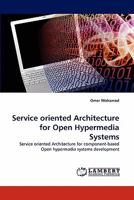 Service oriented Architecture for Open Hypermedia Systems 3844321829 Book Cover