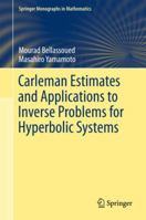 Carleman Estimates and Applications to Inverse Problems for Hyperbolic Systems 4431565981 Book Cover