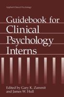 Guidebook for Clinical Psychology Interns (Applied Clinical Psychology) 0306448599 Book Cover