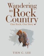 Wandering in Rock Country: One Rock, One Story 1489720243 Book Cover