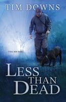 Less Than Dead: A Bug Man Novel 1595543074 Book Cover