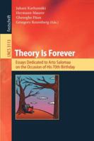Theory Is Forever: Essays Dedicated to Arto Salomaa on the Occasion of His 70th Birthday (Lecture Notes in Computer Science) 3540223932 Book Cover