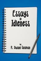 Essays in Idleness 1463427808 Book Cover