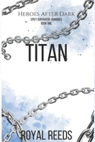 Heroes After Dark: Titan B0F8PG7VJ2 Book Cover