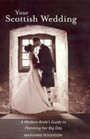 Your Scottish Wedding: A Modern Bride's Guide to Planning Her Big Day 1905222246 Book Cover