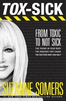 TOX-SICK: From Toxic to Not Sick 038534774X Book Cover