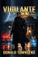 Vigilante: Justice Served (Refu) B0GY12R9YS Book Cover