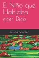 El Niño que Hablaba con Dios 1932824324 Book Cover