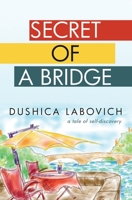 Secret of a Bridge 1973503050 Book Cover