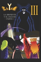 Elyon - Libro III: La Serpiente y el Jaguar - Parte 1 (Spanish Edition) B0F7RSKRH6 Book Cover