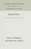 Four Cities: A Study in Comparative Policy Making 1258339013 Book Cover
