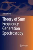 Theory of Sum Frequency Generation Spectroscopy 9811346534 Book Cover