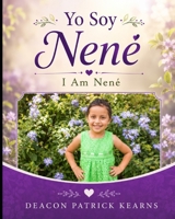 Yo Soy Nené: I am Nené 1530821444 Book Cover